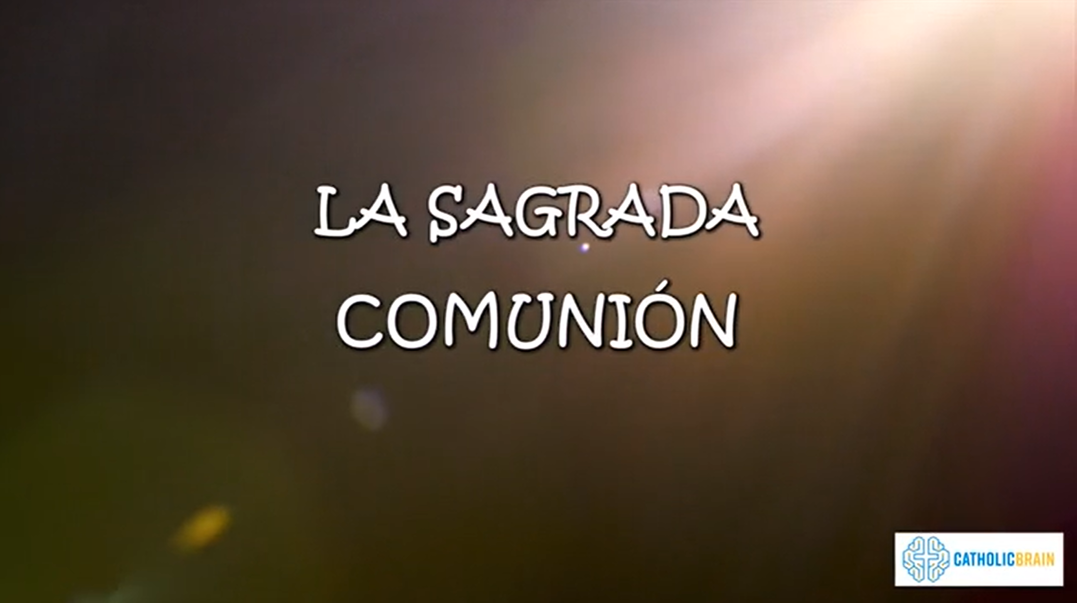 Lección 28 - La Sagrada Comunión